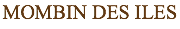 MOMBIN DES ILES