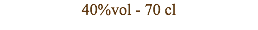40%vol - 70 cl